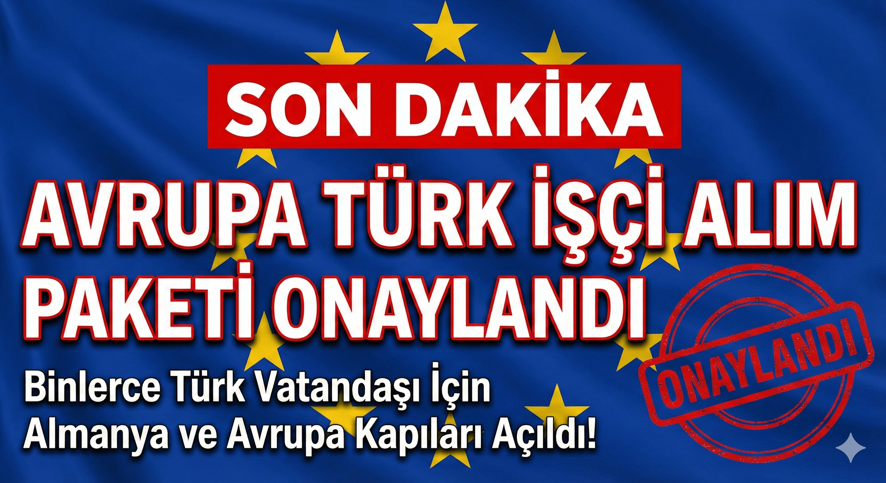 Avrupa Türk İşçi Alım Paketi Manşet